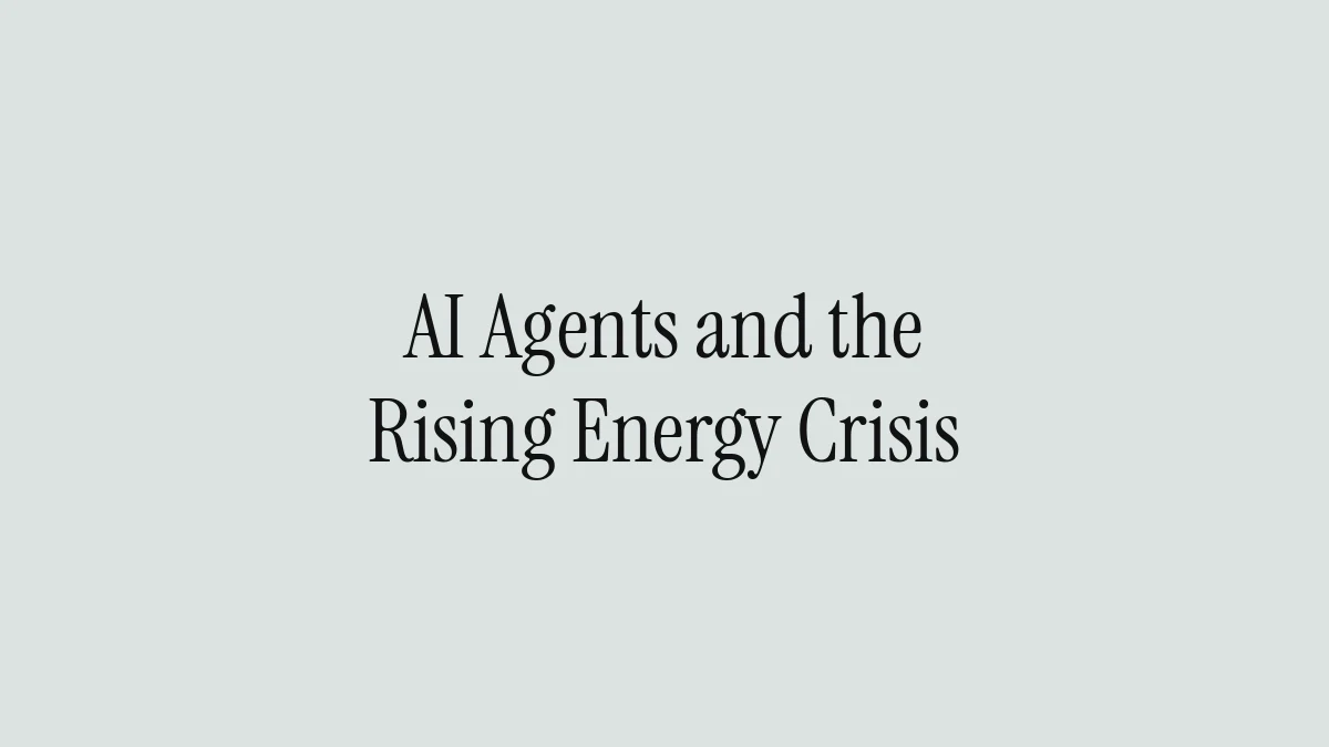 AI Agents and the Rising Energy Crisis