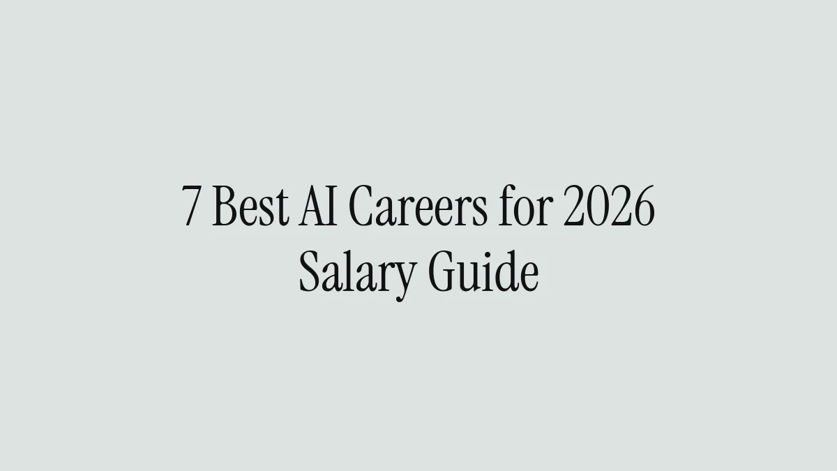 7 Best AI Careers for 2026: Salary Guide